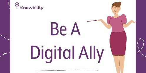 Be A Digital Ally: Accessibility for the Rest of Us