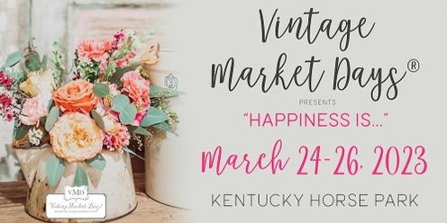 Vintage Market Days® Lexington - "Happiness Is..."