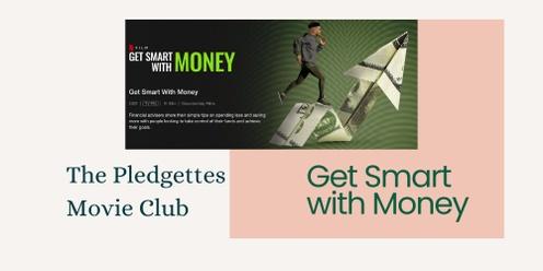 The Pledgettes Movie Club: Get Smart With Money (Netflix)