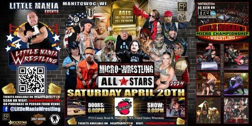 Manitowoc, WI -- Micro-Wrestling All * Stars: Little Mania Rips Through the Ring!